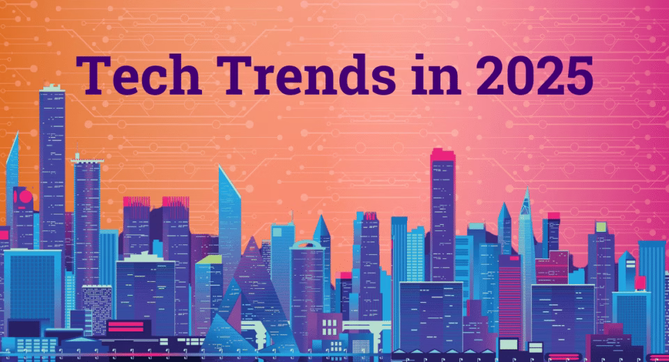 latest tech trends 2025
